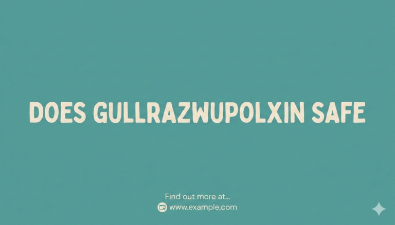 does gullrazwupolxin safe